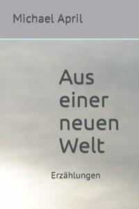 Aus einer neuen Welt