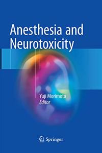 Anesthesia and Neurotoxicity