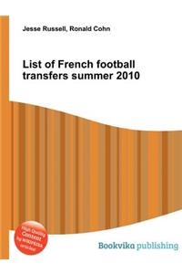 List of French Football Transfers Summer 2010