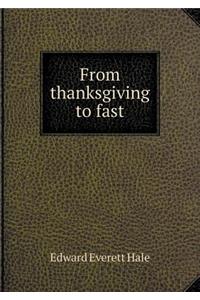From thanksgiving to fast