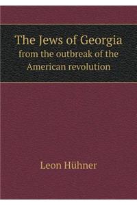 The Jews of Georgia from the outbreak of the American revolution