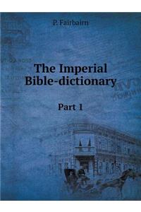 The Imperial Bible-Dictionary Part 1