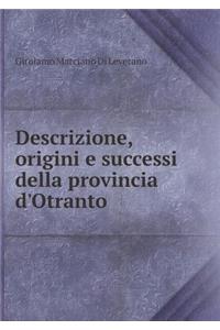 Descrizione, Origini E Successi Della Provincia d'Otranto