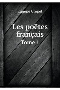 Les poëtes français Tome 1