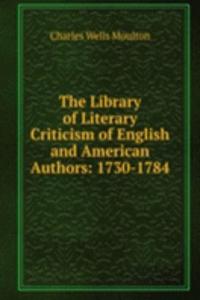 Library of Literary Criticism of English and American Authors: 1730-1784