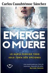 Emerge O Muere