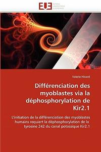 Diff�renciation Des Myoblastes Via La D�phosphorylation de Kir2.1