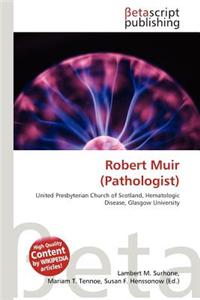 Robert Muir (Pathologist)