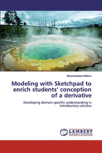 Modeling with Sketchpad to enrich students' conception of a derivative