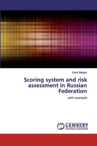 Scoring system and risk assessment in Russian Federation