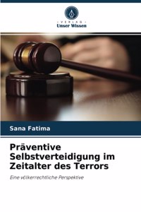 Präventive Selbstverteidigung im Zeitalter des Terrors