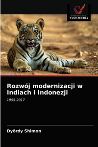 Rozwój modernizacji w Indiach i Indonezji