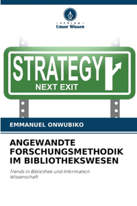 Angewandte Forschungsmethodik Im Bibliothekswesen