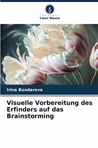 Visuelle Vorbereitung des Erfinders auf das Brainstorming