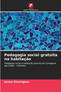 Pedagogia social gratuita na habitação