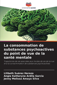 consommation de substances psychoactives du point de vue de la santé mentale