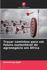 Traçar caminhos para um futuro sustentável do agronegócio em África