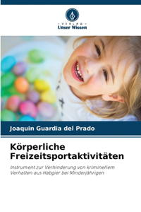 Körperliche Freizeitsportaktivitäten