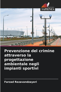 Prevenzione del crimine attraverso la progettazione ambientale negli impianti sportivi