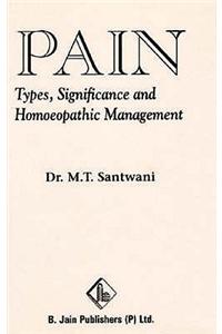 Pain: Type, Significance & Homoeopathic Management