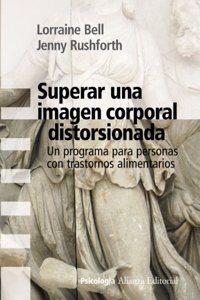 Superar una imagen corporal distorsionada / Overcoming Body Image Disturbance