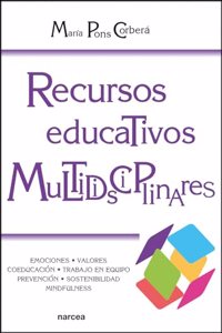 Recursos educativos multidisciplinares: Emociones, valores, coeducacion, tecnologias, prevencion, sostenibilidad, mindfulness (Educacion Hoy) (Spanish Edition)