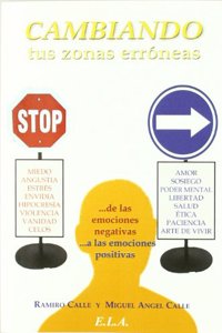 Cambiando tus zonas erroneas: de la emociones negativas a las positivas