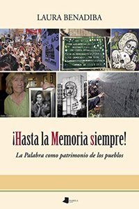 Â¡Hasta la Memoria siempre!: La Palabra como patrimonio de los pueblos