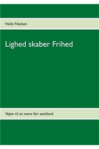 Lighed skaber Frihed