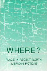 Where? Place in Recent North American Fiction