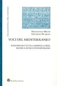 Voci del Mediterraneo: Aleramo, Buttitta, Campana, Corti, Silone E Altri Contemporanei