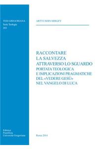 Raccontare La Salvezza Attraverso Lo Sguardo