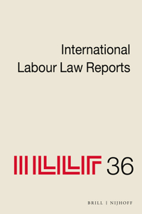 International Labour Law Reports, Volume 36