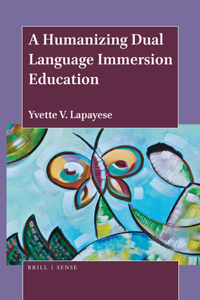 Humanizing Dual Language Immersion Education