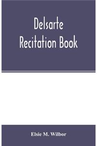 Delsarte recitation book