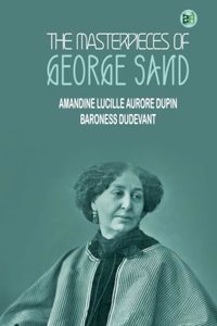 THE MASTERPIECES OF GEORGE SAND