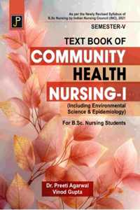 Textbook of Community Health Nursing - 1 (Including Environmental Science & Epidemiology) for B.Sc. Nursing Semester - V | As per the Newiy Revised Syllabus of B.Sc. Nursing Council (INC), 2021.