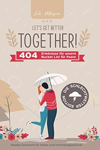 Let's get better together! 404 Erlebnisse fur unserer Bucket List fur Paare - die Schlechtwetter Edition.: Ideales Geschenk fur Paare und Hochzeitsgeschenk!