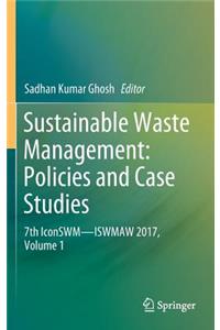 Sustainable Waste Management: Policies and Case Studies