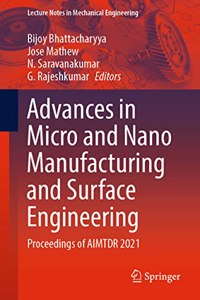 Advances in Micro and Nano Manufacturing and Surface Engineering