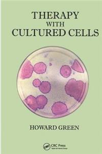 Therapy with Cultured Cells