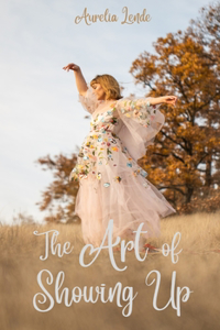Art of Showing Up