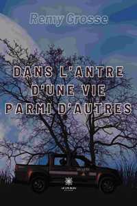 Dans l'antre d'une vie parmi d'autres