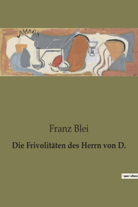 Frivolitäten des Herrn von D.