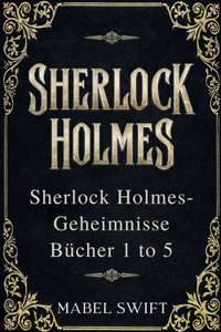 Sherlock Holmes-Geheimnisse Bücher 1 to 5