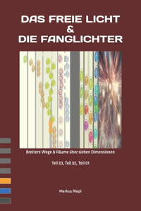 Das freie Licht & die Fanglichter