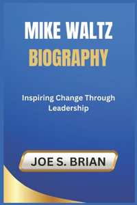 Mike Waltz Biography