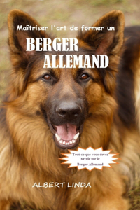 Maîtriser l'art de former un BERGER ALLEMAND