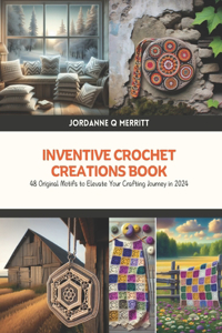 Inventive Crochet Creations Book