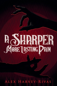 Sharper, More Lasting Pain